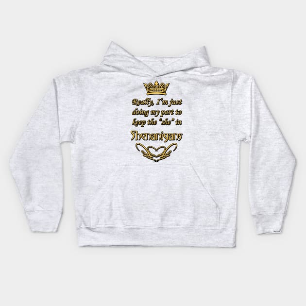 Keeping the "she" in Shenanigans Kids Hoodie by Izzy_Gremlin